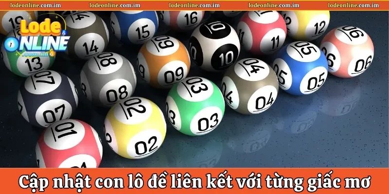 Cập nhật con lô đề liên kết với từng giấc mơ